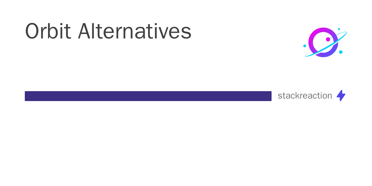 Orbit alternatives